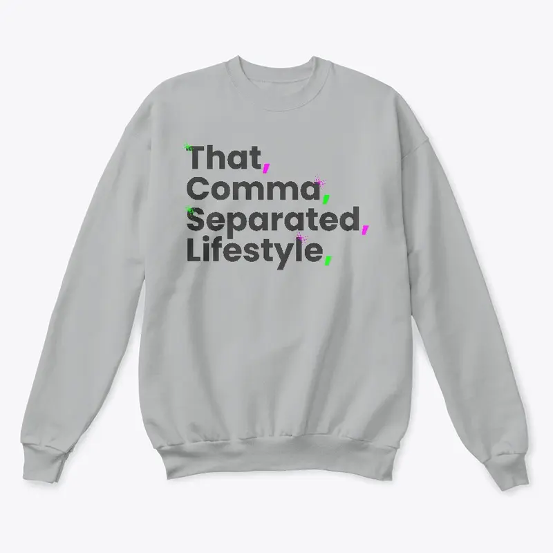 That Comma Separated Lifestyle